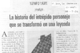 La Historia del intrépido personaje que se transformó en una leyenda.
