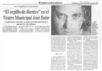 "El Cepillo de dientes" en el Teatro Municipal José Bohr.
