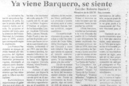 Ya viene Barquero, se siente.