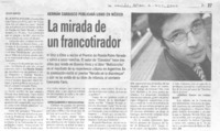 La Mirada de un francotirador. (entrevistas)