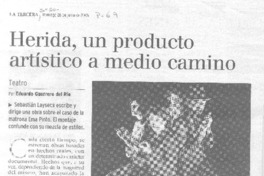 Herida, un producto artistico a medio camino.