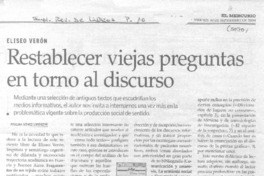 Restablecer viejas preguntas en torno al discurso.