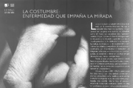 La Costumbre, enfermedad que empaña la mirada.
