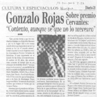 Gonzalo Rojas : sobre premio Cervantes : "contento, aunque sé que no lo merezco"