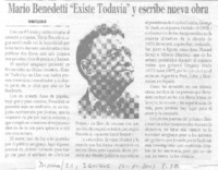 Mario Benedetti "Existe todavía" y escribe nueva obra