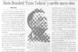 Mario Benedetti "Existe todavía" y escribe nueva obra