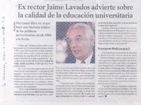 Ex rector Jaime Lavador advierte sobre la calidad de la educacion universitaria.
