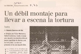 Un débil montaje para llevar a escena la tortura : teatro