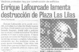 Enrique Lafourcade lamenta destrucción de Plaza Las Lilas.