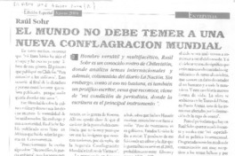 El Mundo no debe temer a una nueva conflagración mundial.