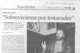 "Sobrevivimos por tertarudez"