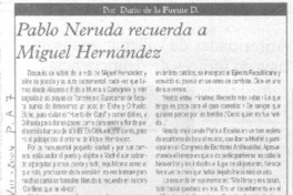 Pablo Neruda recuerda a Miguel Hernández