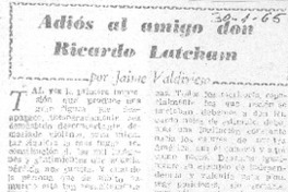 Adiós al amigo don Ricardo Latcham