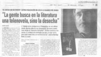 "La Gente busca en la literatura una telenovela, sino la desecha"