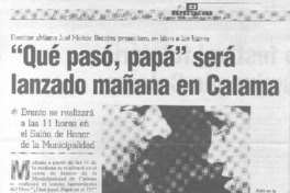 "Qué pasó, papá" será lanzado mañana en Calama