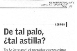 De tal palo, ¿tal astilla?