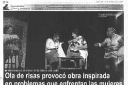 Ola de risas provocó obra inspirada en problemas que enfrentan las mujeres