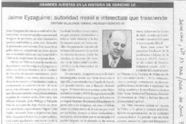 Jaime Eyzaguirre : autoridad moral e intelectual que trasciende