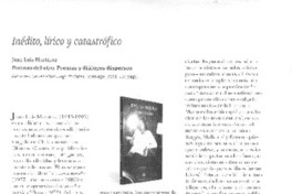 Inédito, lírico y catastrófico