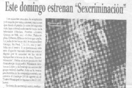 Este domingo estrenan "Sexcriminación"