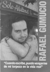 Rafael Gumucio "cuando escribo, puedo vengarme de mi torpeza en la vida real" [entrevista]