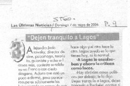 "Dejen tranquilo a Lagos" (entrevistas)