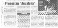 Presentan "Agualuna"