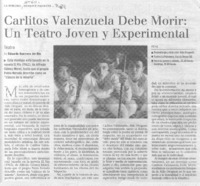 Carlitos Valenzuela debe morir: un teatro joven y experimental
