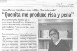 "Quenita me produce risa y pena" (entrevistas)