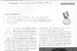 "Perdí el país, el pudor, la carrera y los amigos"