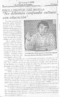 Poeta y escritor José Mansilla "No debemos confundir cultura con educación"