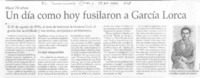 Un Día como hoy fusilaron a García Lorca