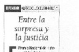 Entre la sorpresa y la justicia.