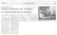 Pablo Schwarz se "robará" la Gioconda en el teatro