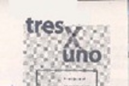 Tres x uno