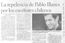 La repelencia de Pablo Illanes por los escritores chilenos