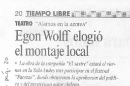 Egon Wolff elogió el montaje local