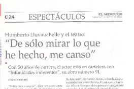 "De sólo mirar lo que he hecho, me canso"