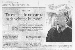 "En este oficio no cuesta nada volverse huevón" (entrevista)