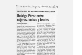 Rodrigo Pérez entre cajeras, cuicas y brutas