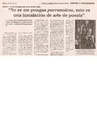 "No se me pongan paranoicos, esto es una instalación de arte de poesía"