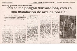 "No se me pongan paranoicos, esto es una instalación de arte de poesía"