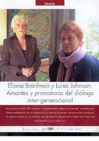 Eliana Bronfman y Luisa Johnson: Amantes y promotoras del diálogo inter-generacional