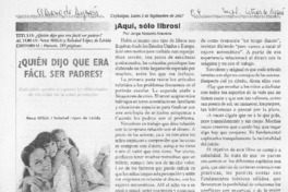 ¿Quién dijo que era fácil ser padres?