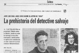 La prehistoria del detective salvaje