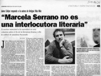 "Marcela Serrano no es una interlocutora literaria"  [artículo] A. G. B.