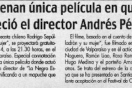 Estrenan única película en que aparació el director Andrés Pérez  [artículo]