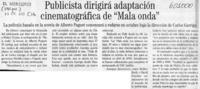 Publicista dirigirá adaptación cinematográfica de "Mala onda"  [artículo]