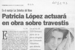 Patricia López actuará en obra sobre travestis  [artículo] C. C. M.