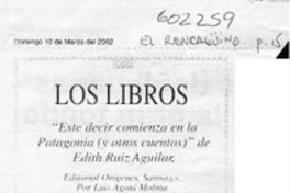 "Este decir comienza en la Patagonia (y otros cuentos)" de Edith Ruiz Aguilar  [artículo] Luis Agoni Molina